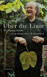 Eleonore Büning: Über die Linie. Wolfgang Rihm, ein deutscher Komponist, Buch