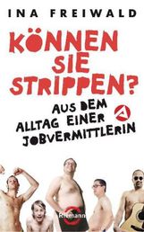 Ina Freiwald: Können Sie strippen?, Buch