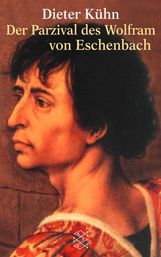 Dieter Kühn: Der Parzival des Wolfram von Eschenbach, Buch