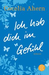 Cecelia Ahern: Ich hab dich im Gefühl, Buch