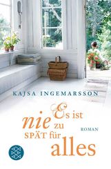 Kajsa Ingemarsson: Es ist nie zu spät für alles, Buch