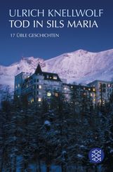 Ulrich Knellwolf: Tod in Sils Maria, Buch