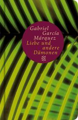 Gabriel García Márquez: Von der Liebe und anderen Dämonen, Buch