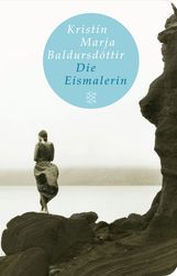 Kristin M. Baldursdóttir: Die Eismalerin, Buch