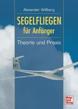 Alexander Willberg: Segelfliegen für Anfänger, Buch