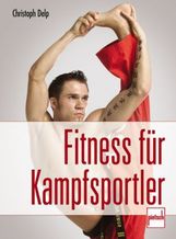 Christoph Delp: Fitness für Kampfsportler, Buch
