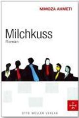 Mimoza Ahmeti: Milchkuss, Buch
