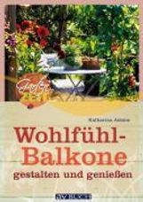 Katharina Adams: Wohlfühlbalkone, Buch