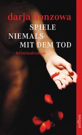 Darja Donzowa: Spiele niemals mit dem Tod, Buch