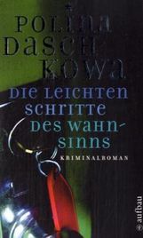 Polina Daschkowa: Die leichten Schritte des Wahnsinns, Buch