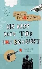 Darja Donzowa: Bis dass dein Tod uns scheidet, Buch