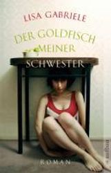 Lisa Gabriele: Der Goldfisch meiner Schwester, Buch