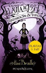 Alan Bradley: Flavia de Luce - Halunken, Tod und Teufel, Buch