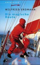 Wilfried Erdmann: Die magische Route, Buch