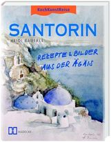 Heidi Bauerle: KochKunstReise Santorin, Buch