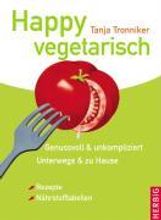 Tanja Tronniker: Happy vegetarisch, Buch