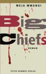Meja Mwangi: Big Chiefs, Buch