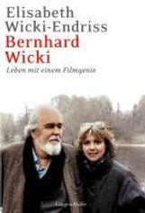 Elisabeth Wicki-Endriss: Bernhard Wicki, Buch