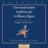 William Lithgow: Die wundersamen Irrfahrten des William Lithgow, 2 CDs