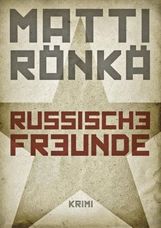 Matti Rönkä: Russische Freunde, Buch