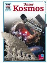 Erich Uebelacker: Was ist Was. Unser Kosmos, Buch