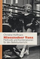 Christine Hoffmann: Klassischer Tanz, Buch