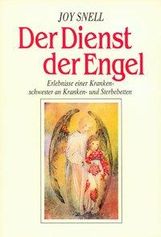 Joy Snell: Der Dienst der Engel diesseits und jenseits, Buch