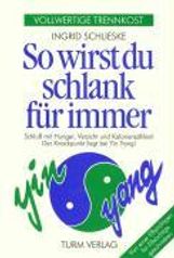 Ingrid Schlieske: So wirst du schlank für immer, Buch