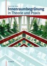Christine Volm: Innenraumbegrünung in Theorie und Praxis, Buch