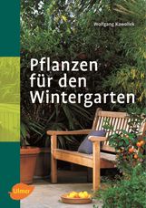 Wolfgang Kawollek: Pflanzen für den Wintergarten, Buch