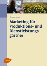 Christoph Hintze: Marketing für Produktions- und Dienstleistungsgärtner, Buch