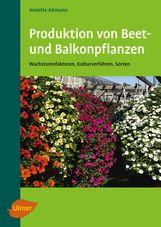 Anette Altmann: Produktion von Beet- und Balkonpflanzen, Buch