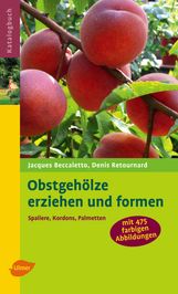 Jacques Beccaletto: Obstgehölze erziehen und formen, Buch