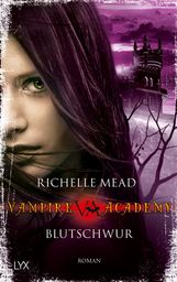 Richelle Mead: Vampire Academy 04, Buch