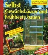 Selbst Gewächshäuser und Frühbeete bauen, Buch