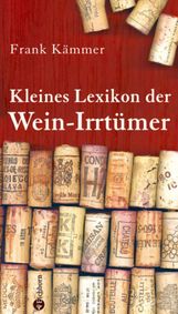 Frank Kämmer: Kleines Lexikon der Wein-Irrtümer, Buch