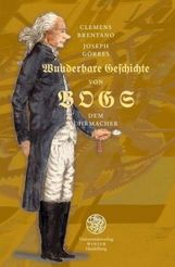 Clemens Brentano: Entweder wunderbare Geschichte von Bogs dem Uhrmacher,, Buch