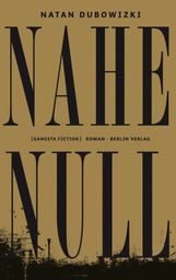 Natan Dubowizki: Nahe Null, Buch