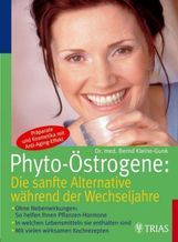 Bernd Kleine-Gunk: Phyto-Östrogene: Die sanfte Alternative während der Wechseljahre, Buch