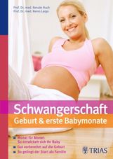 Renate Huch: Schwangerschaft, Geburt & erste Babymonate, Buch