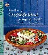 Tessa Kiros: Griechenland in meiner Küche, Buch