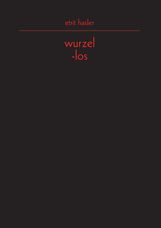 wurzel-los, Buch