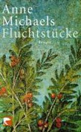 Anne Michaels: Fluchtstücke, Buch