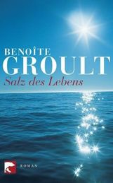Benoîte Groult: Salz des Lebens, Buch