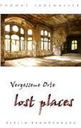Thomas Sadewasser: Verlorene Orte - lost places, Buch