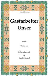 Murad Durmus: Gastarbeiter Unser., Buch