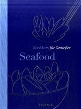 Seafood  - TEUBNER Kochkurs für Genießer, Buch