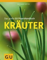 Engelbert Kötter: Das große GU PraxisHandbuch Kräuter, Buch