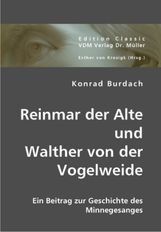 Konrad Burdach: Reinmar der Alte und Walther von der Vogelweide, Buch