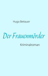Hugo Bettauer: Der Frauenmörder, Buch